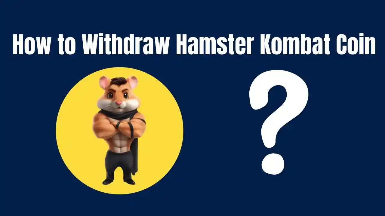 How to Withdraw Hamster Kombat Coin